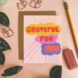 Grateful for You - Colorful Greeting Card