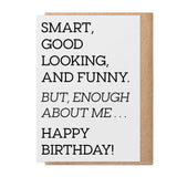 Enough About Me – Greeting Card