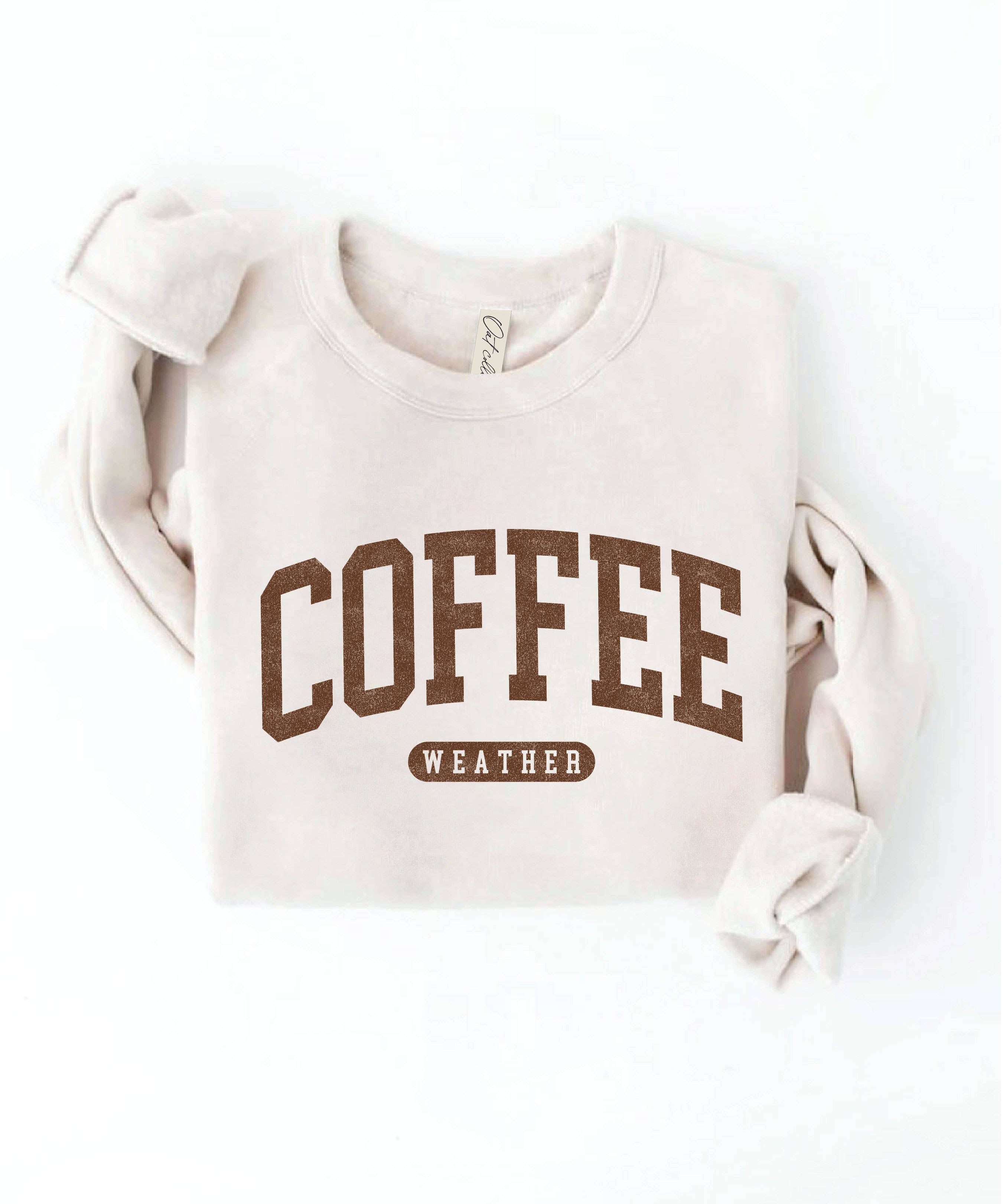 "COFFEE WEATHER" Sweatshirt