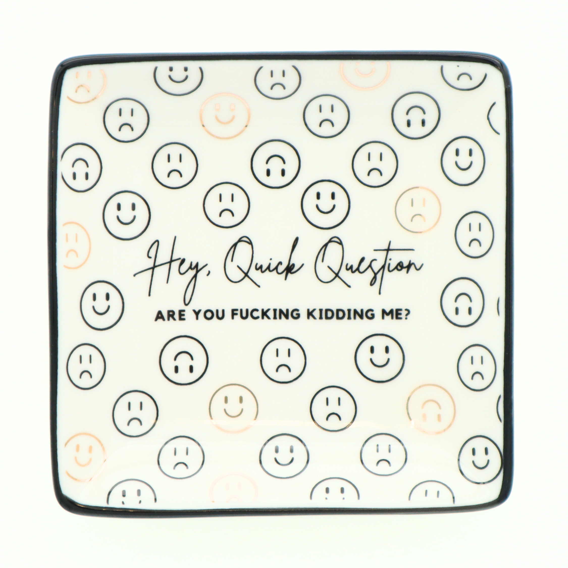 Hey Quick Question - Square Trinket Tray 