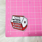 'Don't Hate Me Because I'm A Little Cooler' Woven Embroidery Iron On Patch