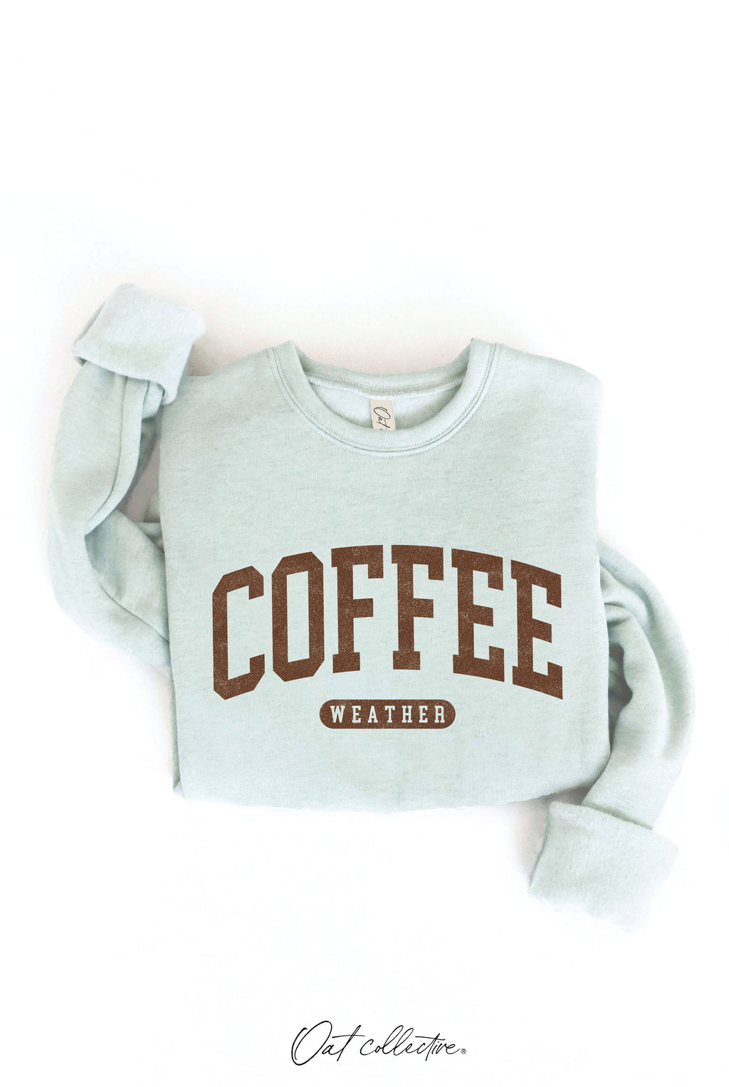 "COFFEE WEATHER" Sweatshirt