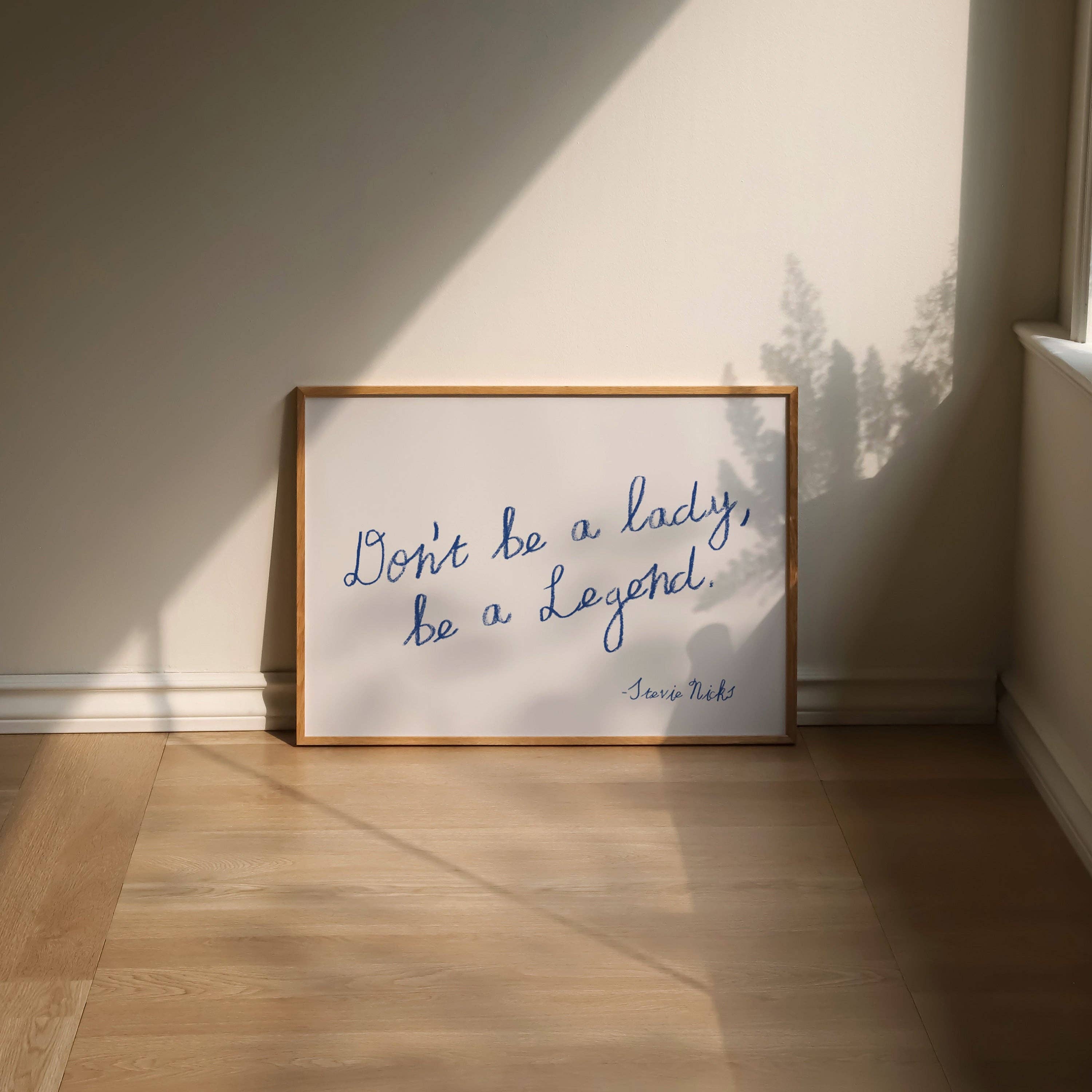Don't Be a Lady, Be a Legend Poster