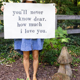 You'll Never Know Dear Hand Painted Wall Hanging - 37"x25"