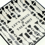 "Let's Drink and Talk Shit" Trinket Tray