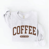 "COFFEE WEATHER" Sweatshirt