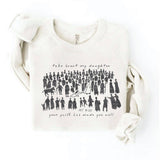 TAKE HEART MY DAUGHTER Graphic Sweatshirt