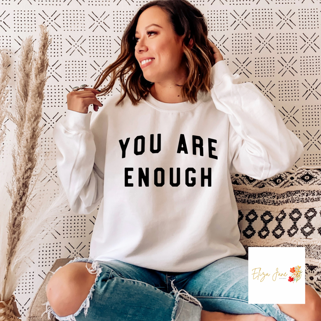 "You Are Enough" Graphic Sweatshirt