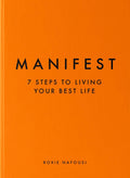 Manifest: 7 Steps to Living Your Best Life