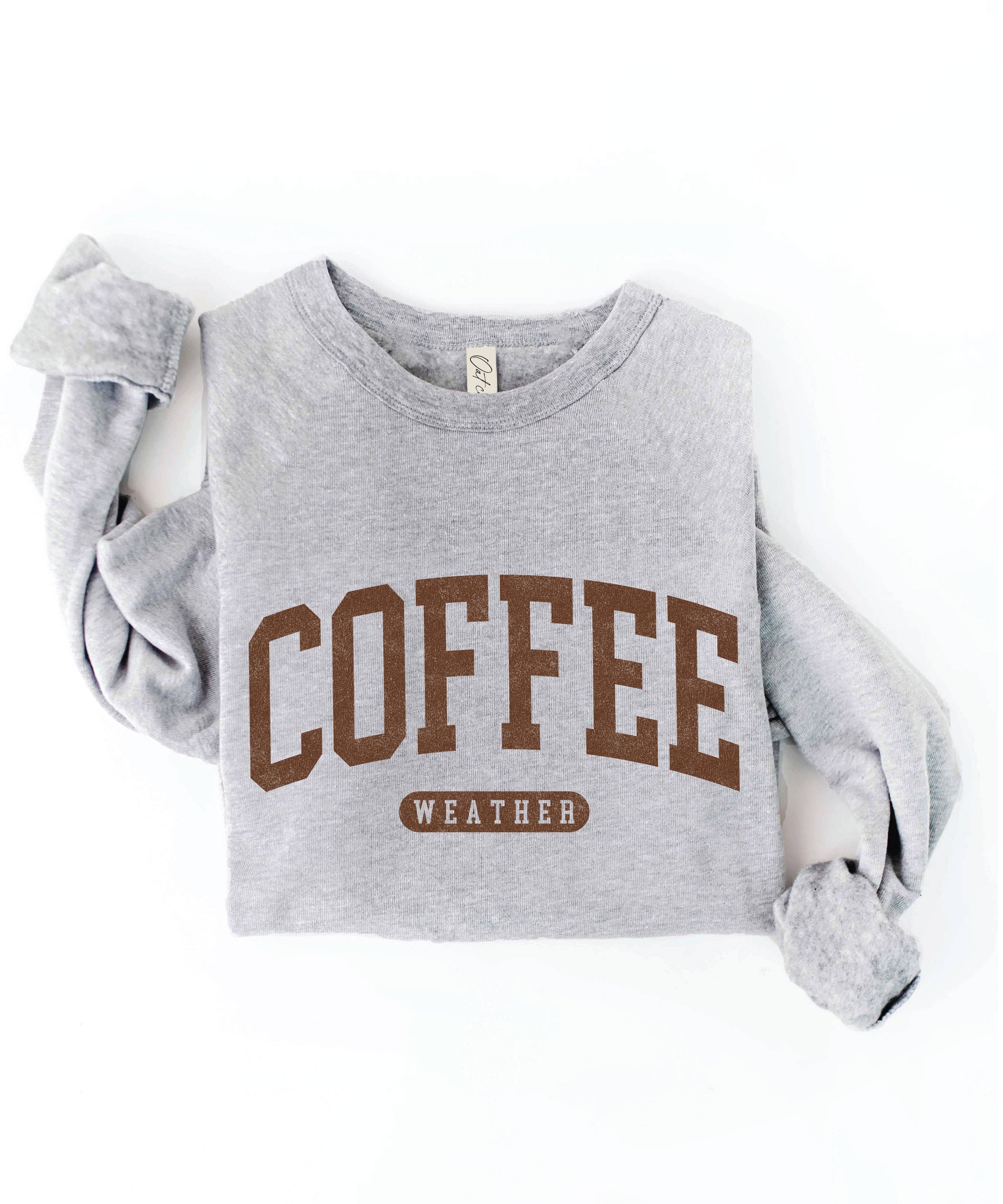 "COFFEE WEATHER" Sweatshirt