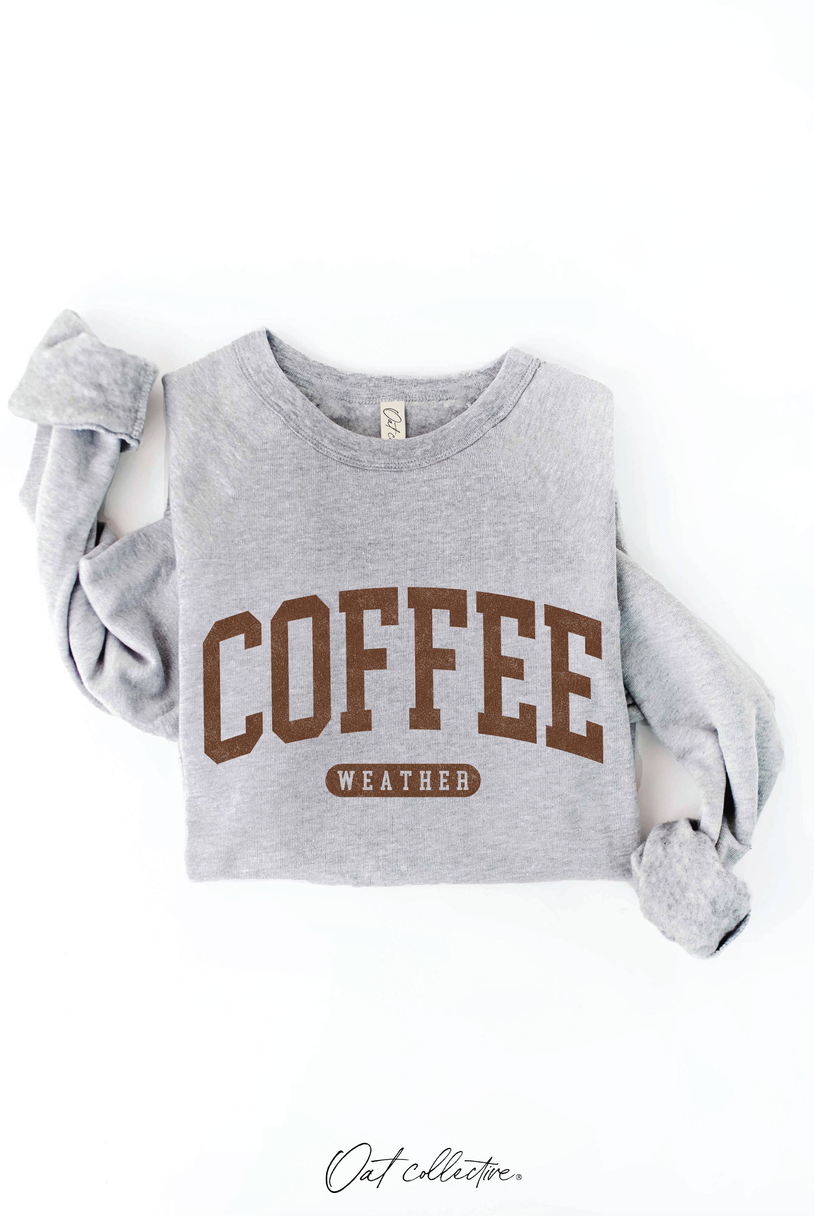 "COFFEE WEATHER" Sweatshirt