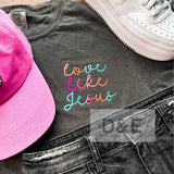 "Love Like Jesus" Embroidered Graphic Tee