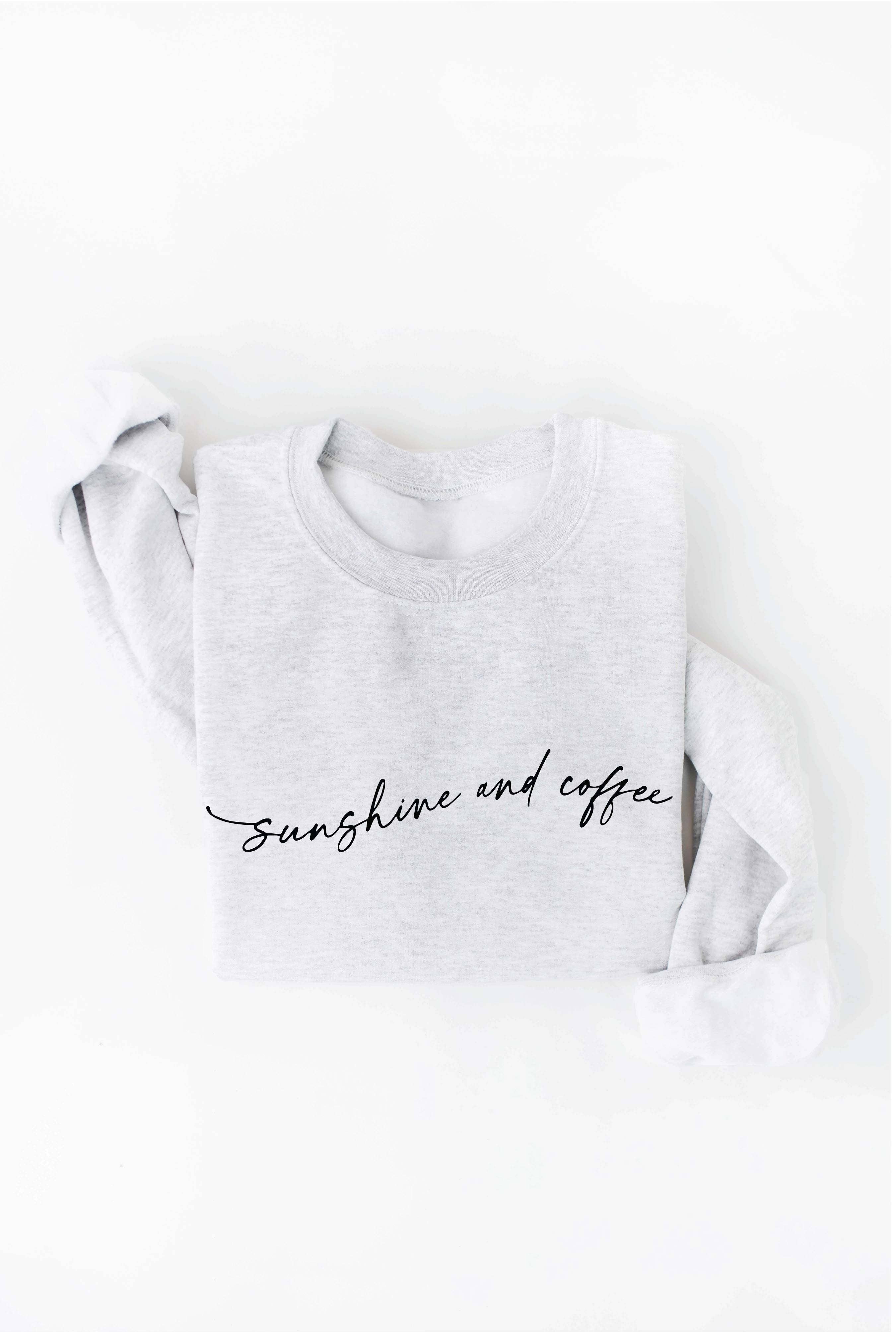 "Sunshine and Coffee" Sweatshirt