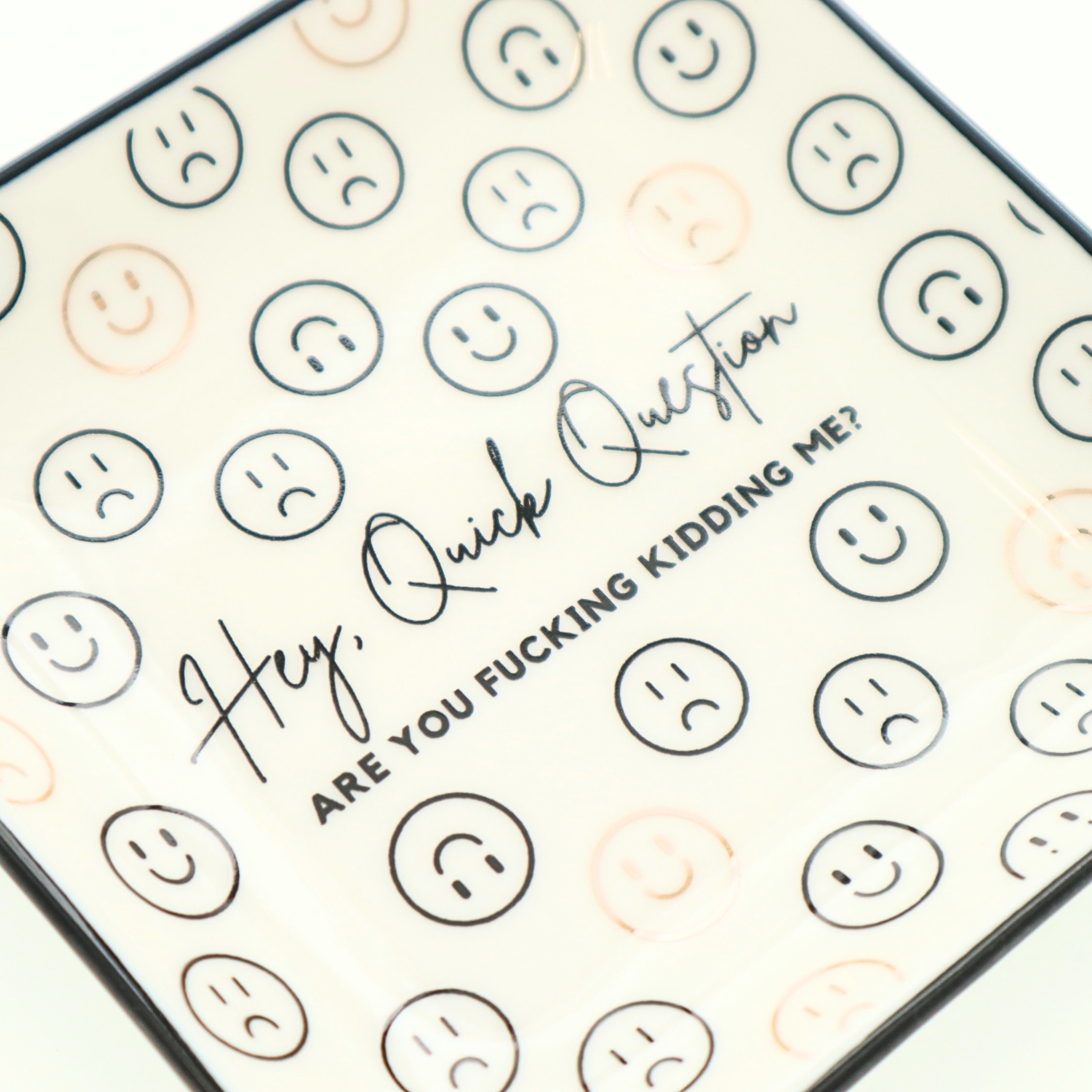 Hey Quick Question - Square Trinket Tray 