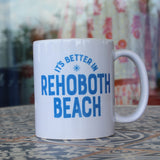 "It's Better In Rehoboth" Mug