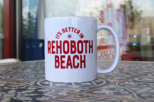 "It's Better In Rehoboth" Mug