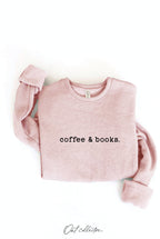 "coffee & books." Sweatshirt