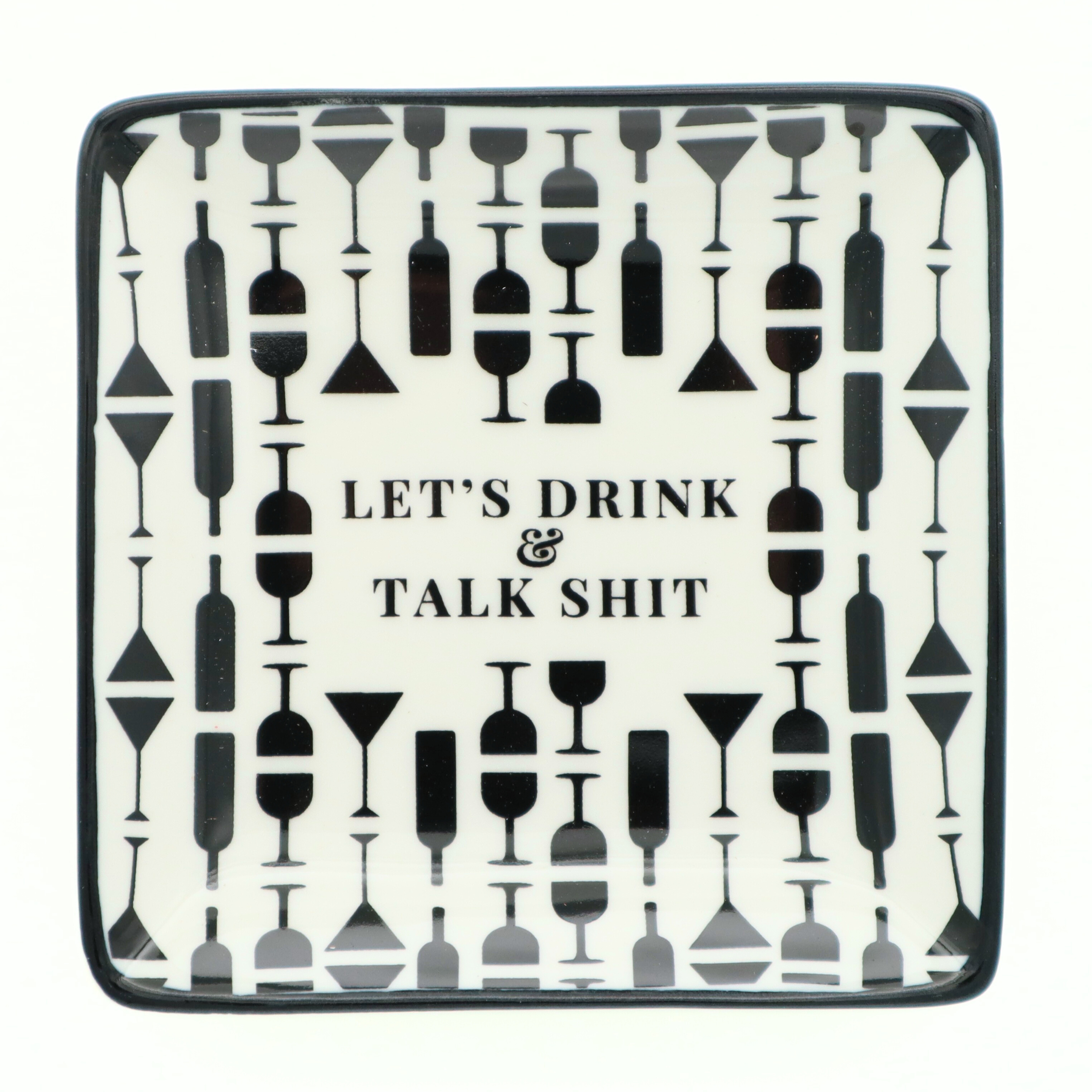 "Let's Drink and Talk Shit" Trinket Tray