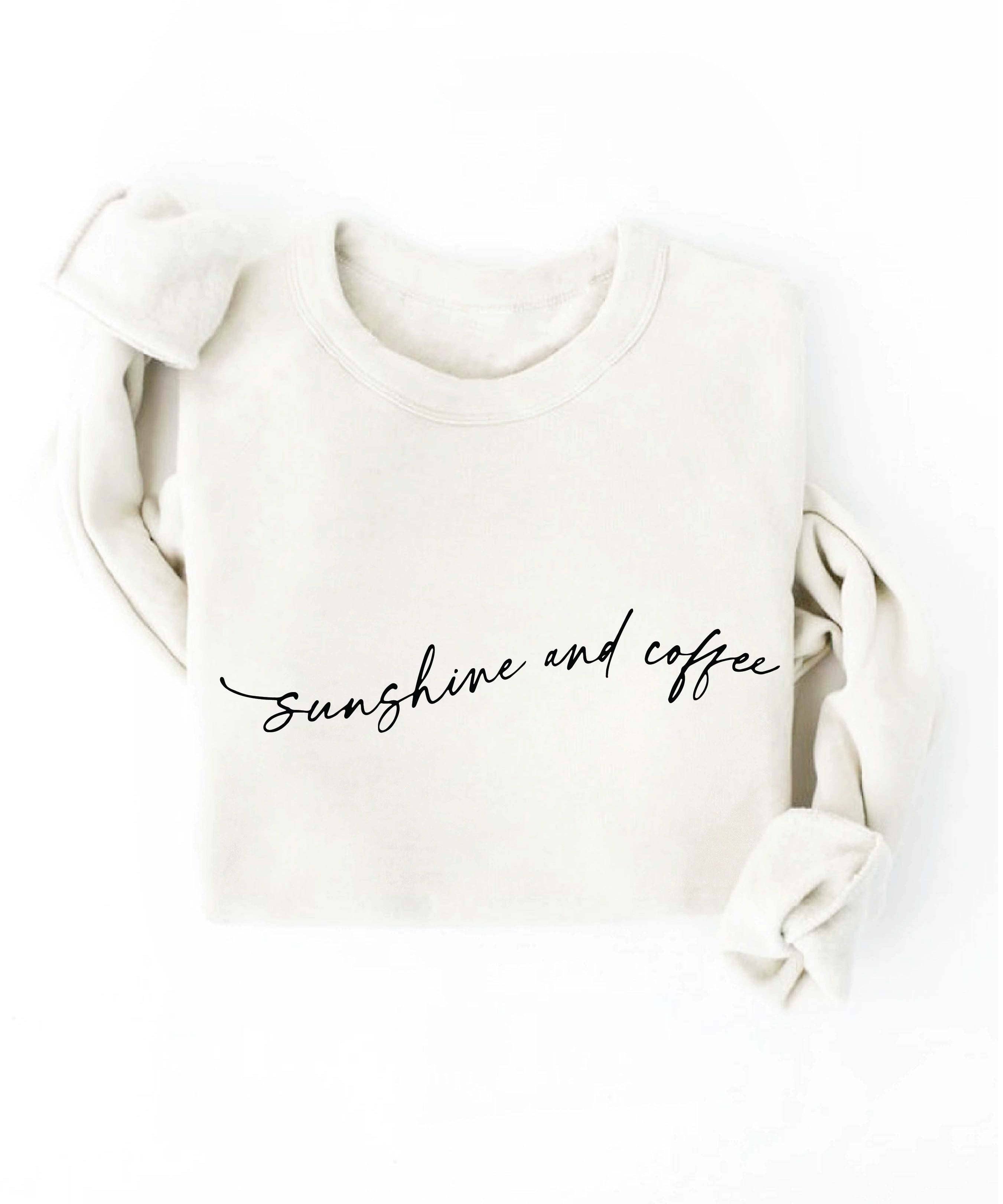 "Sunshine and Coffee" Sweatshirt