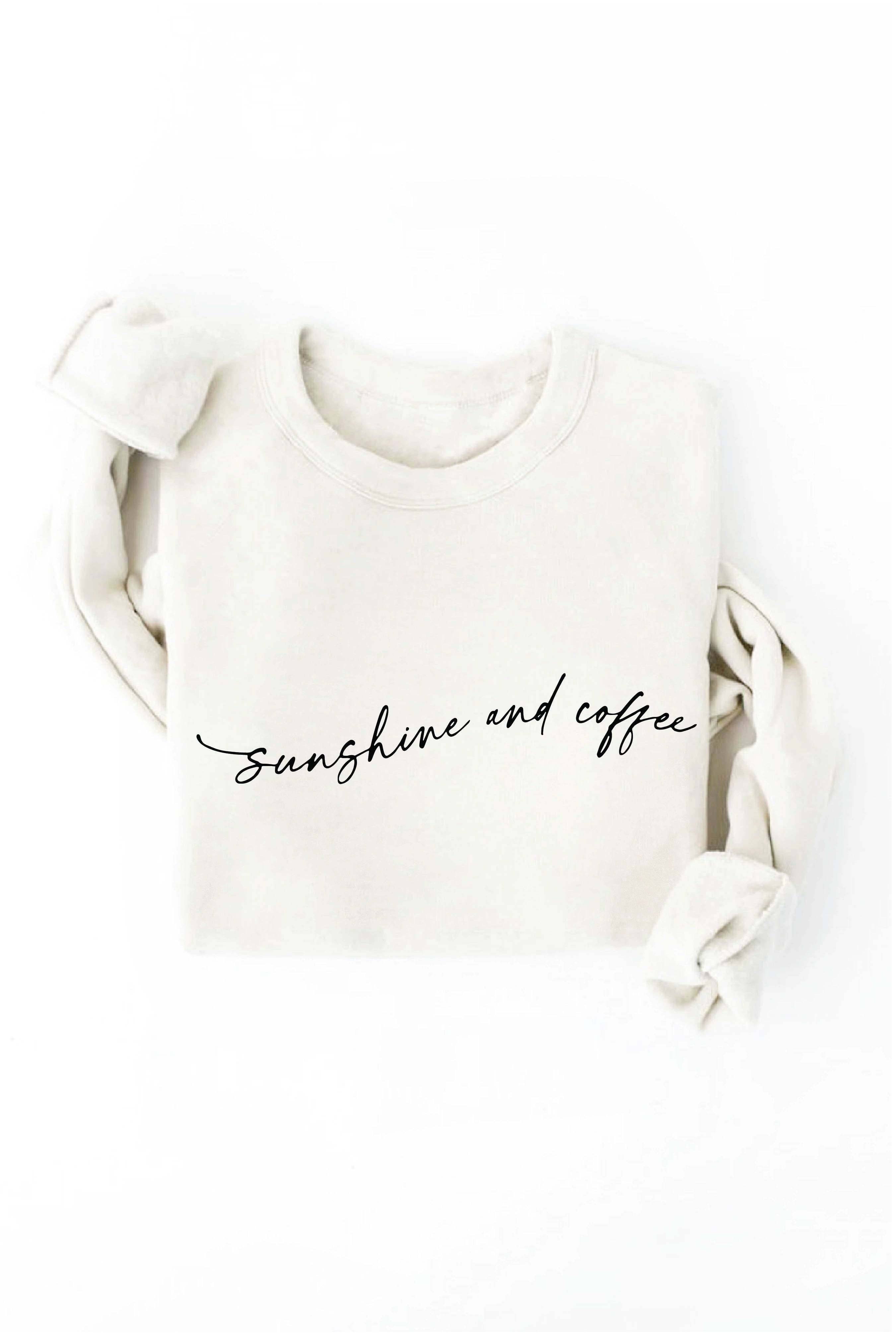 "Sunshine and Coffee" Sweatshirt
