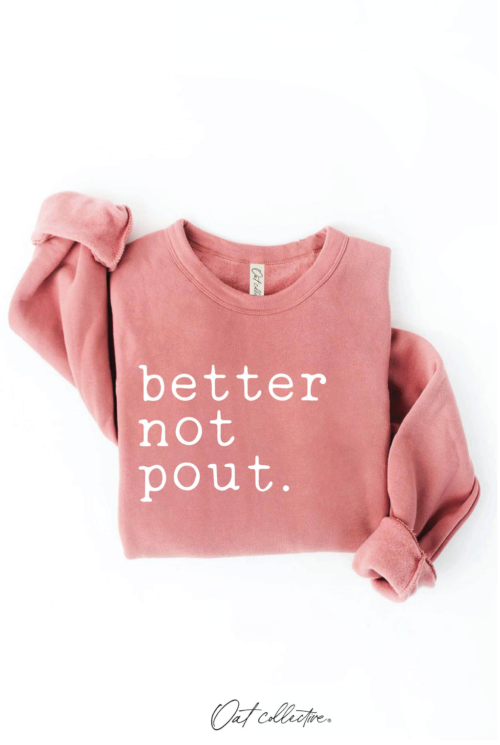 "BETTER NOT POUT" Sweatshirt