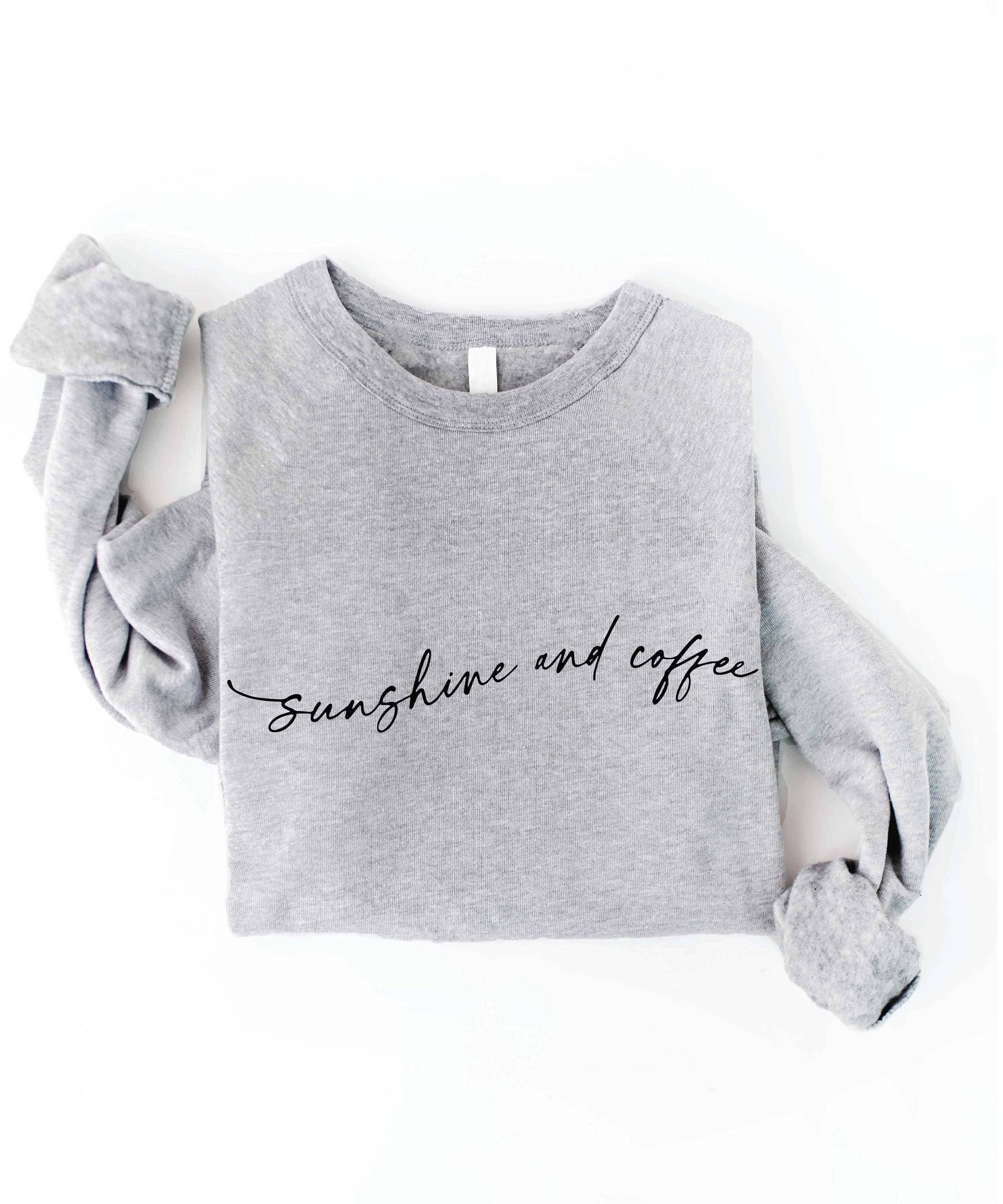 "Sunshine and Coffee" Sweatshirt