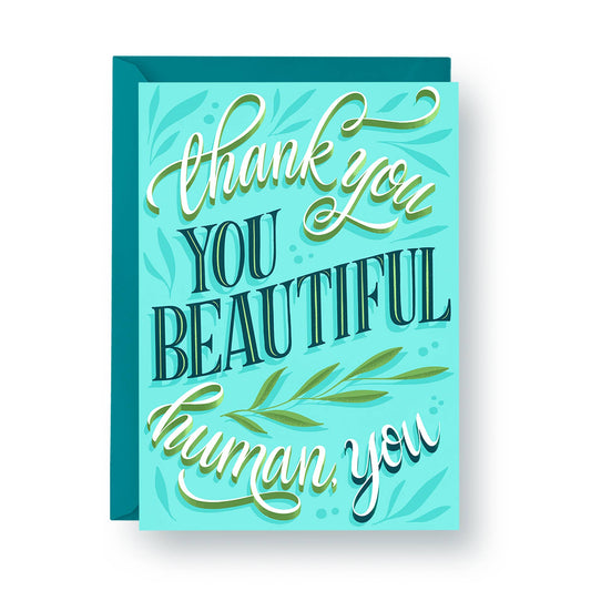 Thank You, You Beautiful Human You - A2 Card