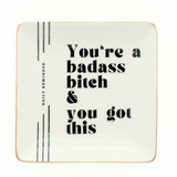 "You're A Badass Bitch" - Square Trinket Tray