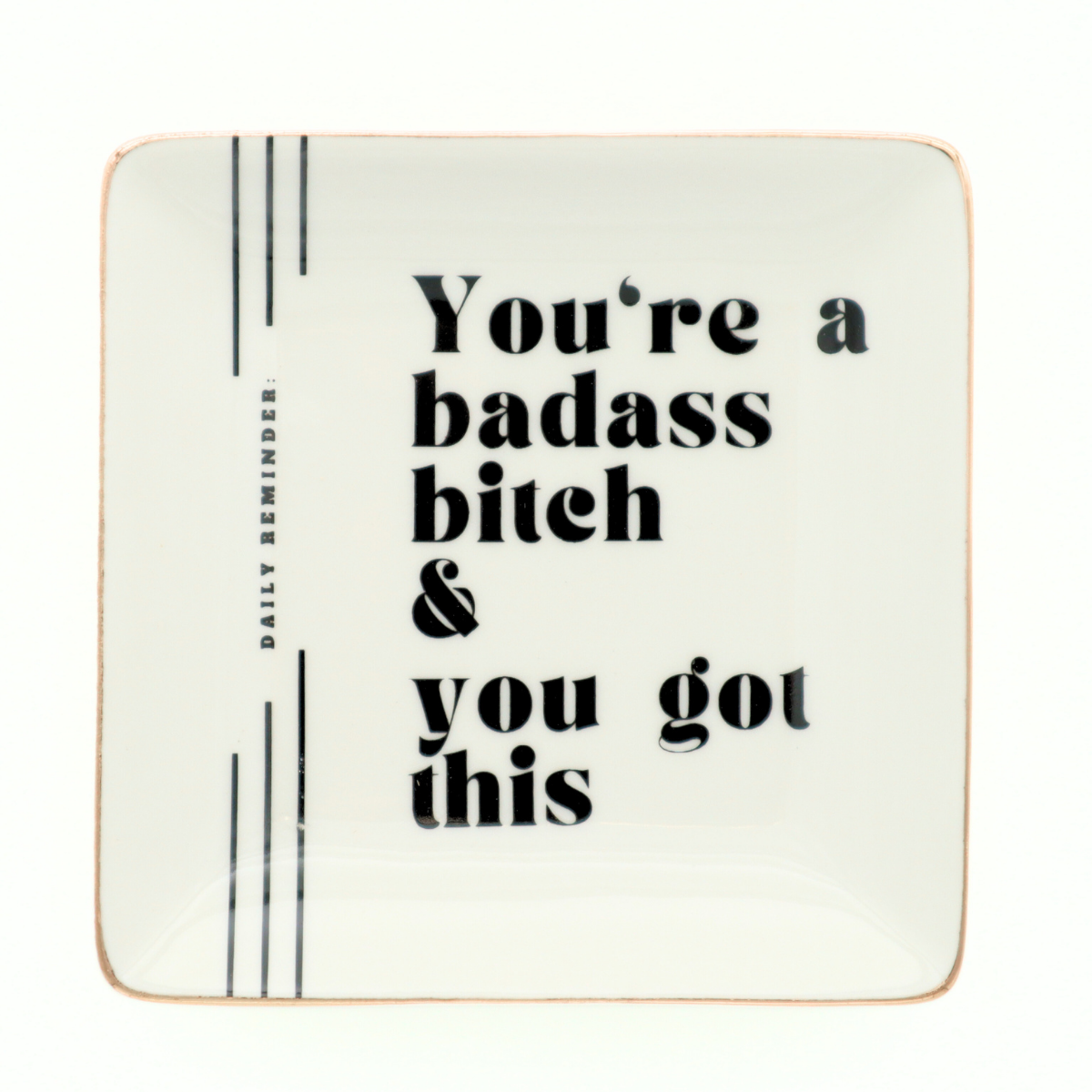 "You're A Badass Bitch" - Square Trinket Tray