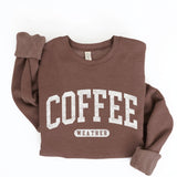 "COFFEE WEATHER" Sweatshirt