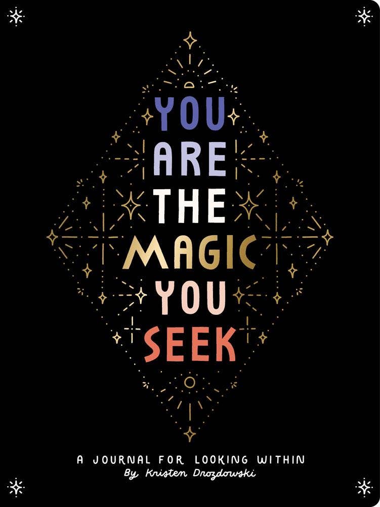 You Are the Magic You Seek