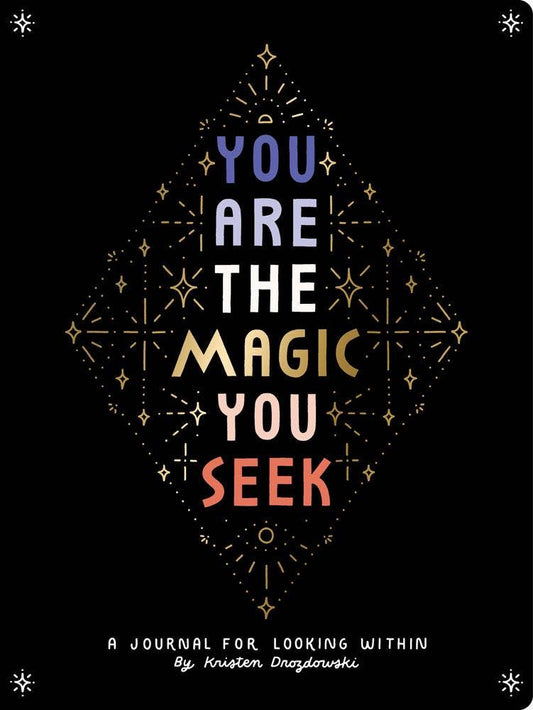 You Are the Magic You Seek