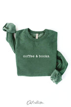 "coffee & books." Sweatshirt