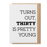 Pretty Young 30 - Greeting Card