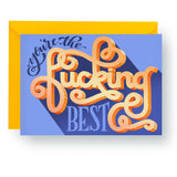 "You’re the F*cking Best" - A2 Card