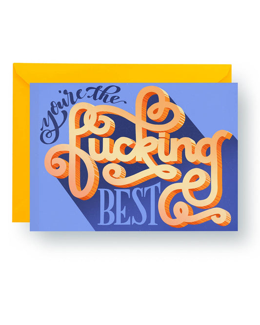 You’re the F*cking Best - A2 Card