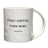 Artisan Wide Handle Mug - First Coffee, Then Wine