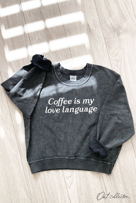 "Coffee is my Love Language" Vintage Crewneck
