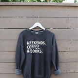 WEEKENDS COFFEE AND BOOKS    Mineral Graphic Sweatshirt