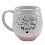 LCP Mug I Love That You Are My Mom 18 Oz
