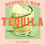 Behind the Bar: Tequila