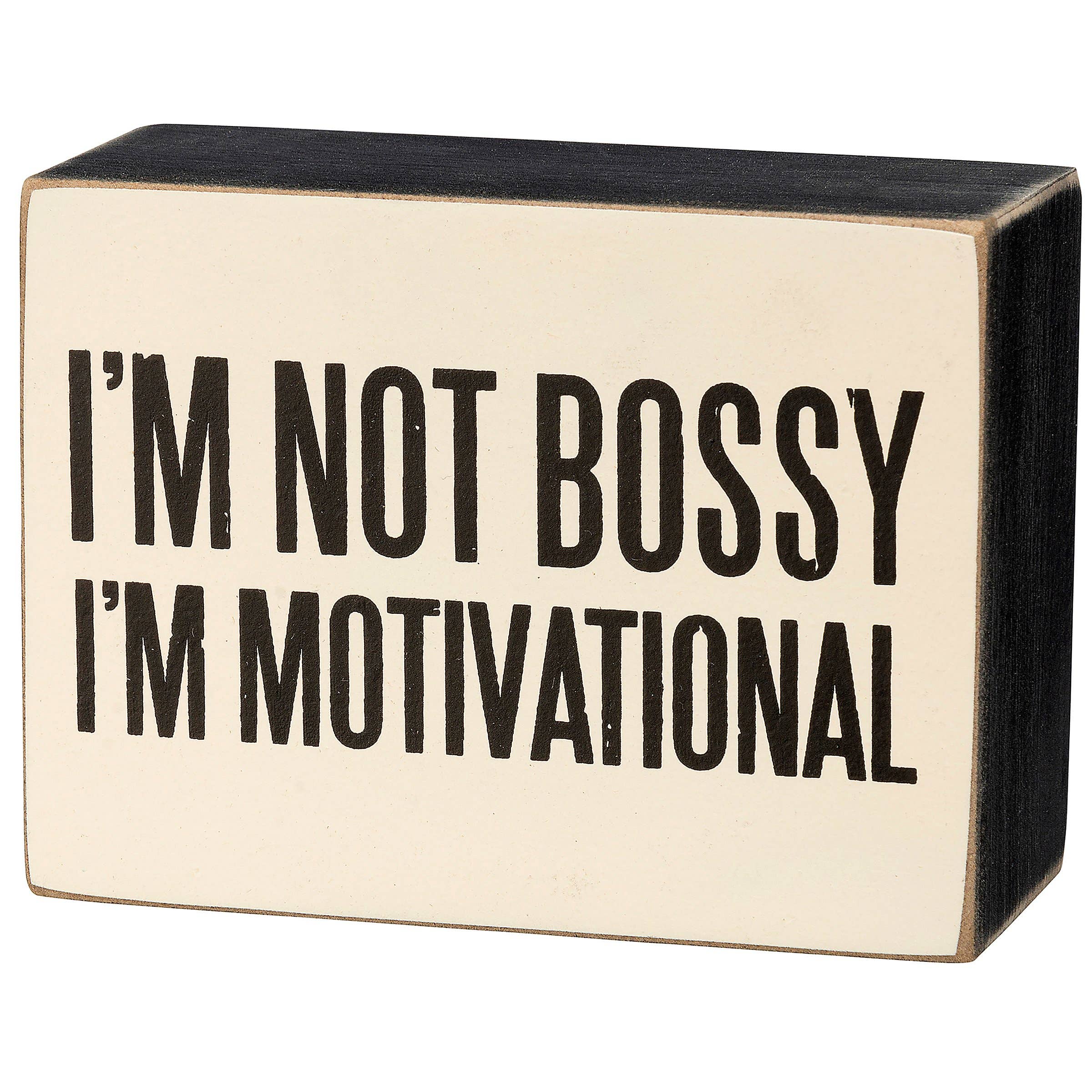 I'm Not Bossy Box Sign