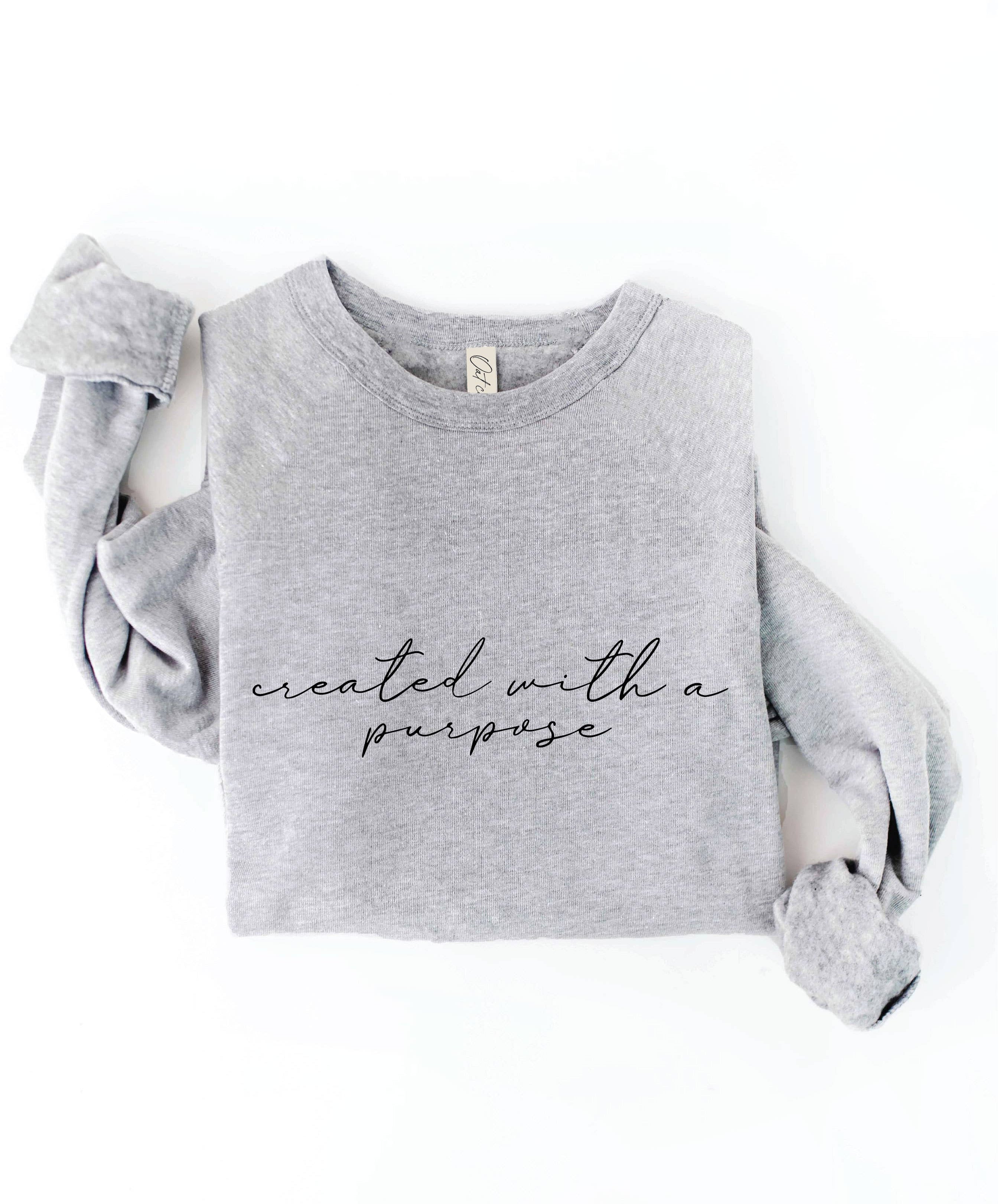 CREATED WITH A PURPOSE Graphic Sweatshirt