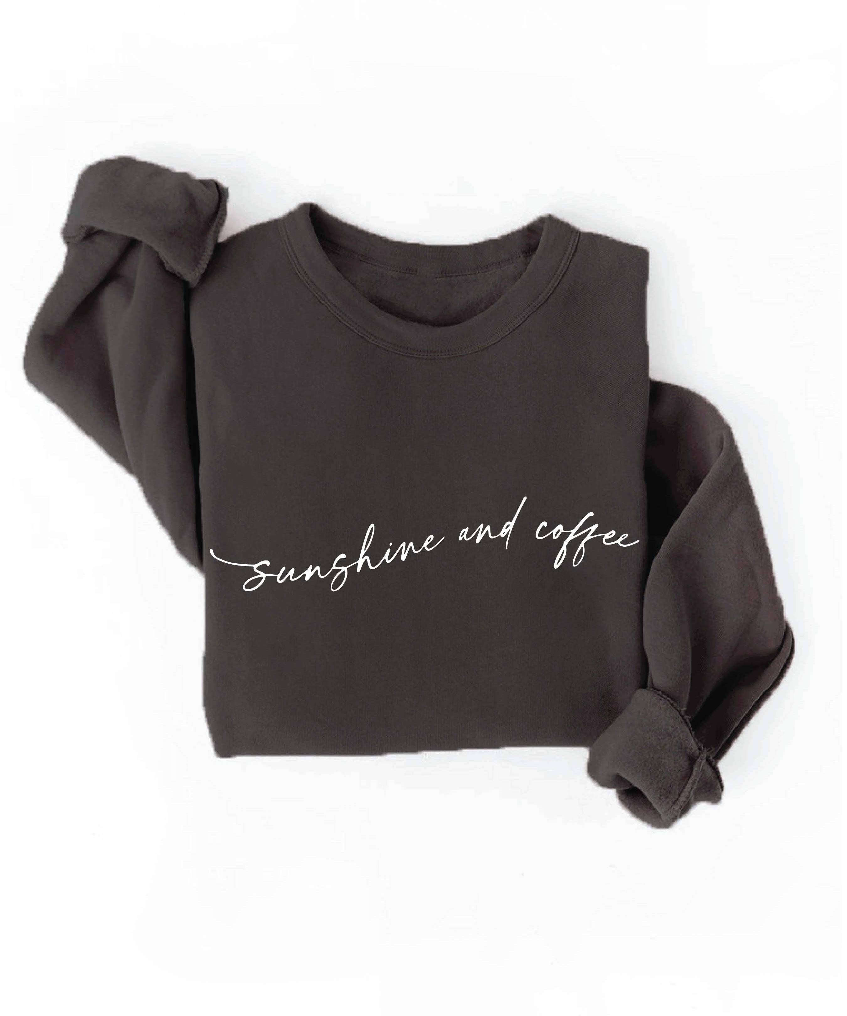 "Sunshine and Coffee" Sweatshirt