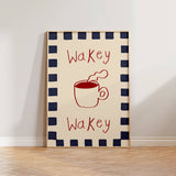 Wakey Wakey Print