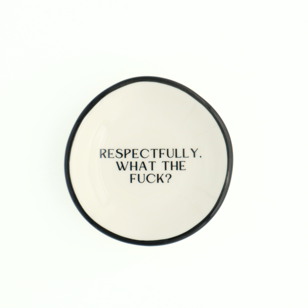 "Respectfully, What The Fuck?" Ring Dish