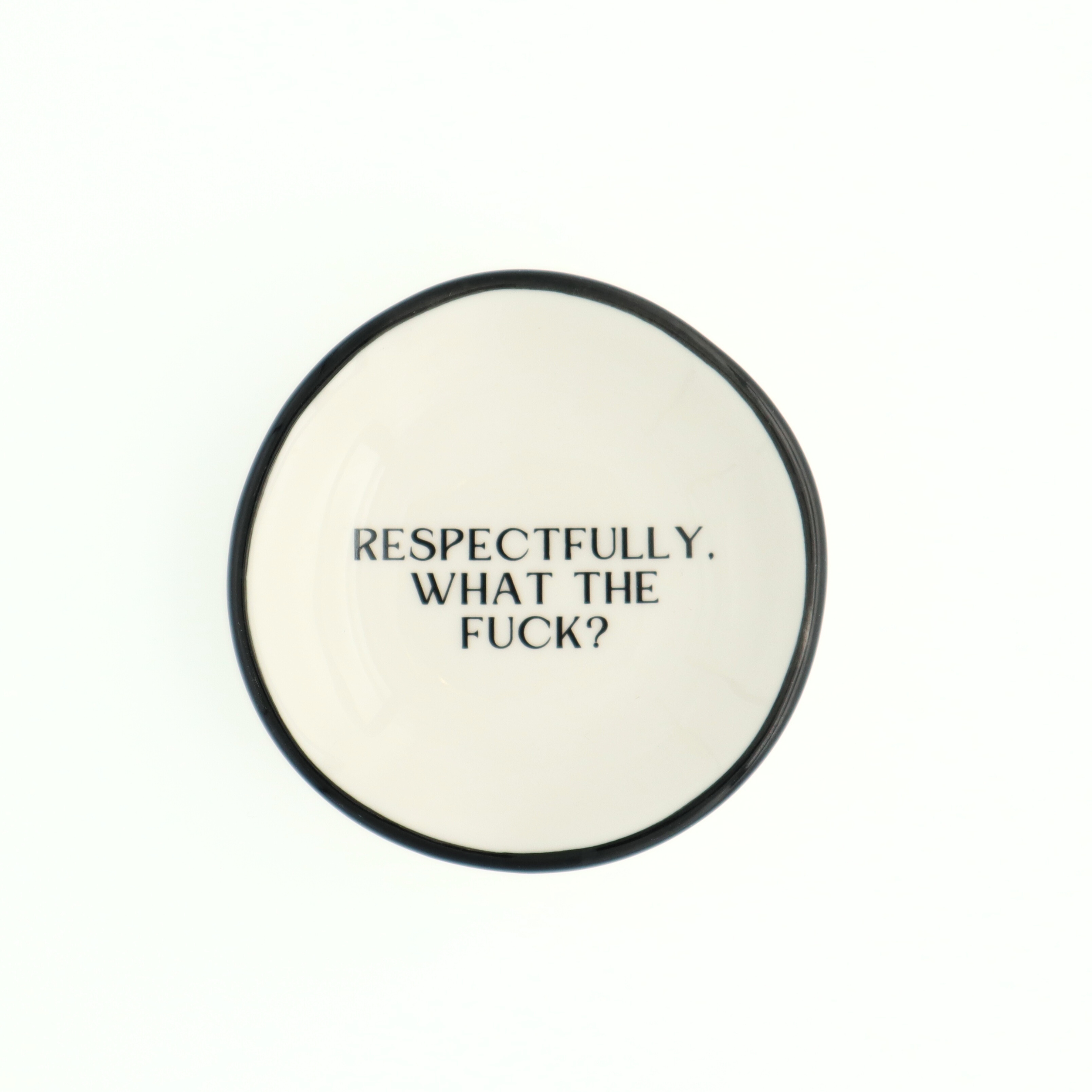 "Respectfully, What The Fuck?" Ring Dish