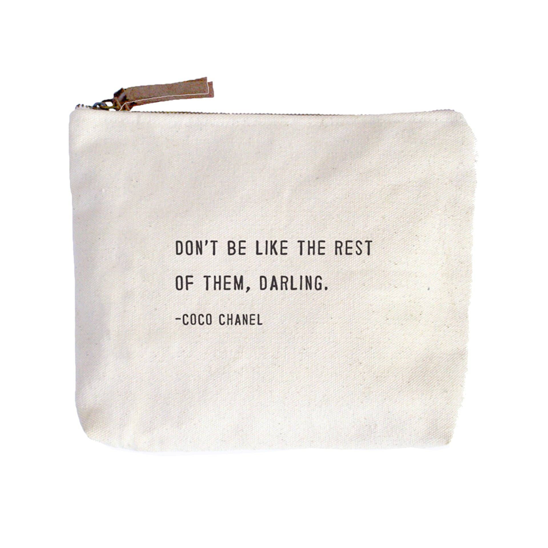 "Don't Be Like The Rest Of Them" (Coco Chanel) Canvas Zip Bag