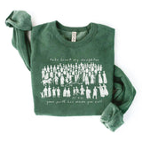 TAKE HEART MY DAUGHTER Graphic Sweatshirt