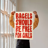 Bagels Should Be Free For Girls Poster